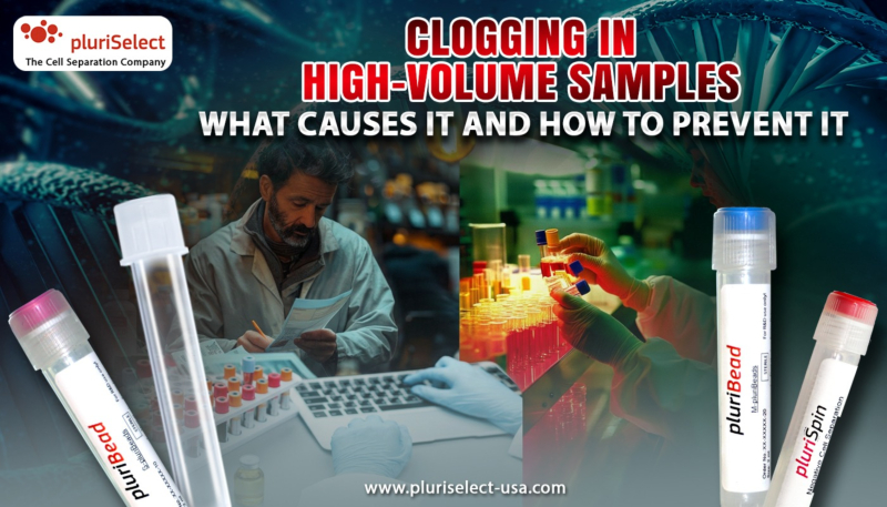 Clogging in High-Volume Samples: What Causes It and How to Prevent It