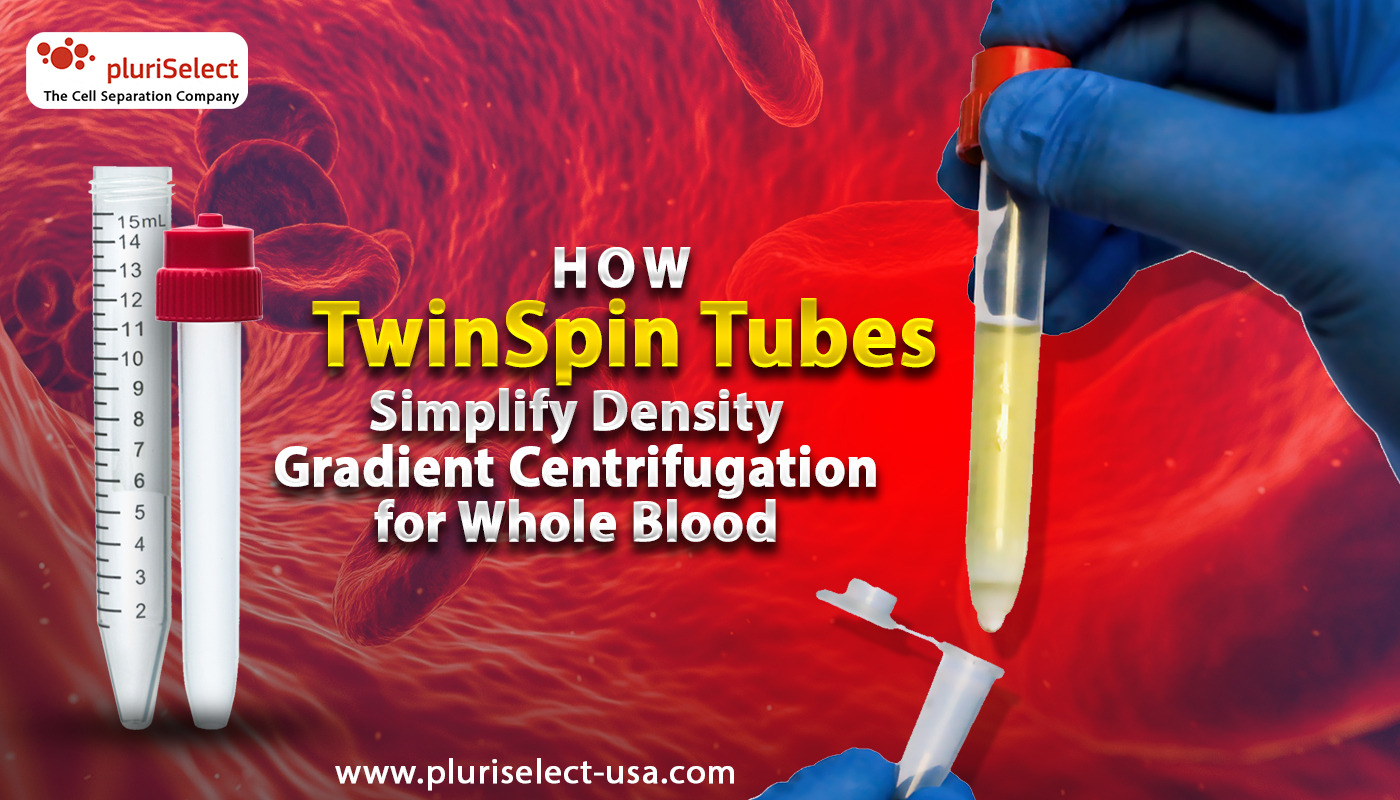 How TwinSpin Tubes Simplify Density Gradient Centrifugation for Whole Blood