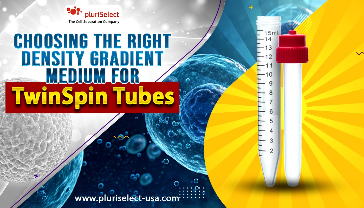 Choosing the Right Density Gradient Medium for TwinSpin Tubes